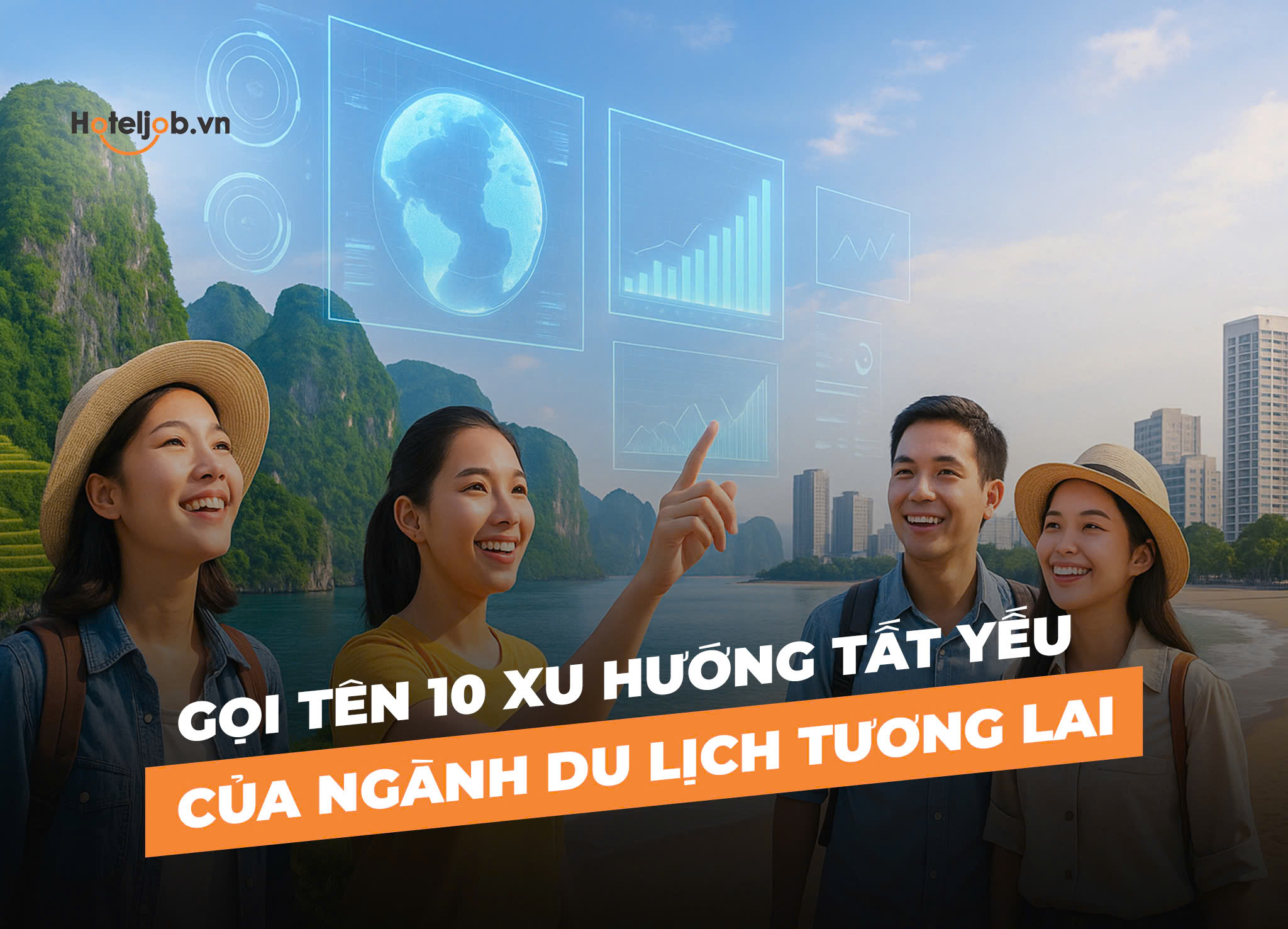 Gọi tên 10 xu hướng tất yếu của ngành du lịch tương lai