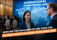Bùng nổ với gần 6.000 kết nối toàn cầu tại Ngày hội Du lịch Quốc tế Đà Nẵng 2025