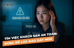 Tìm việc khách sạn an toàn: Đừng để lừa đảo dắt mũi!