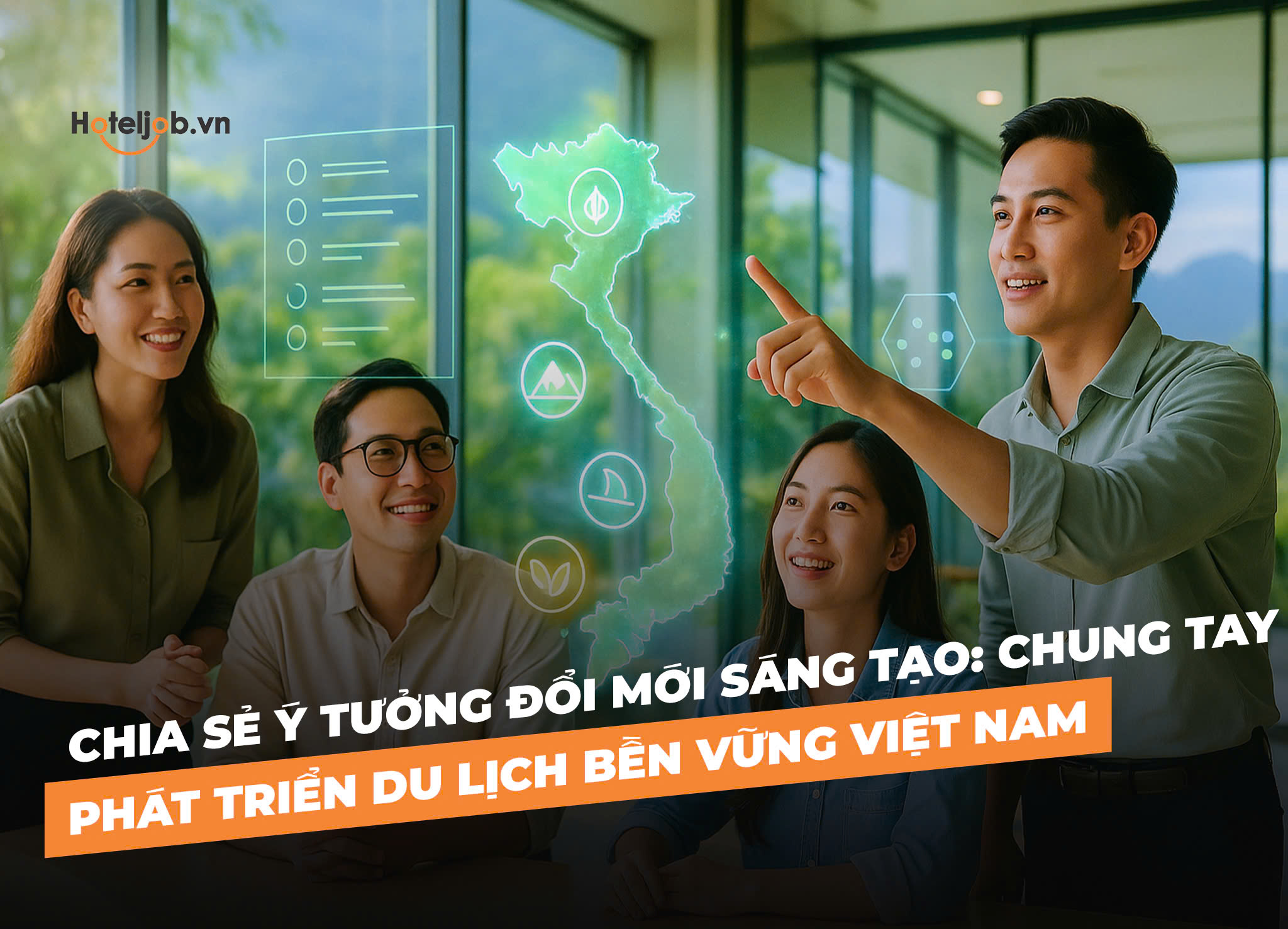Chia Sẻ Ý Tưởng Đổi Mới Sáng Tạo: Chung Tay Phát Triển Du Lịch Bền Vững Việt Nam