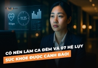 Có nên làm ca đêm và 07 hệ lụy sức khỏe được cảnh báo!