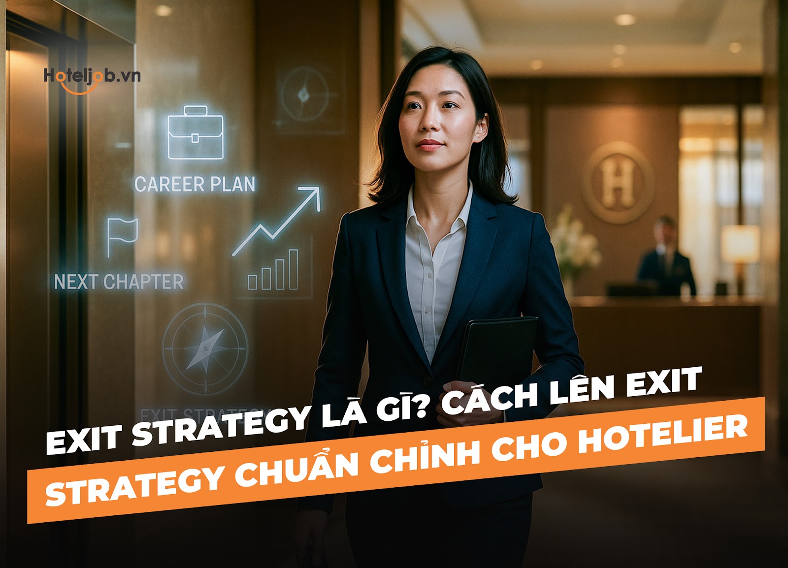 Exit Strategy là gì? Cách lên Exit Strategy chuẩn chỉnh cho Hotelier