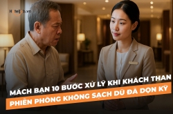 Mách bạn 10 bước xử lý khi khách than phiền phòng không sạch dù đã dọn kỹ