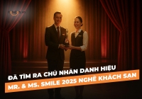 Vinh danh Mr. & Ms. Smile 2025 – Chủ nhân “nụ cười toả sáng nhất” ngành Hospitality lộ diện