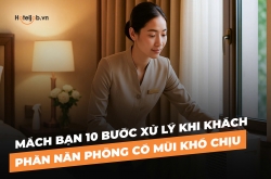 Mách bạn 10 bước xử lý khi khách phàn nàn phòng có mùi khó chịu