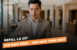Refill là gì? Khi nào free – khi nào tính phí?