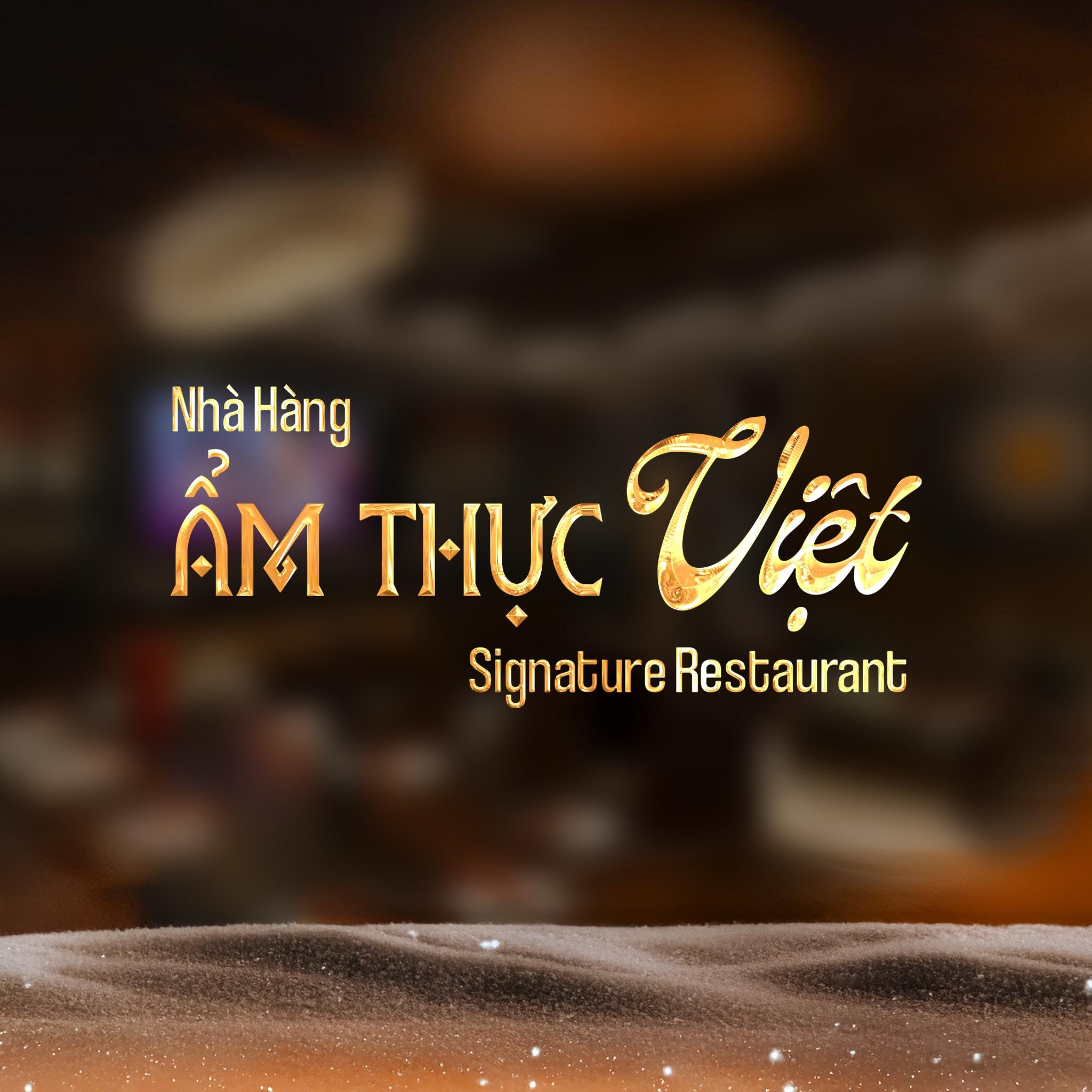 ẨM THỰC VIỆT - SIGNATURE RESTAURANT