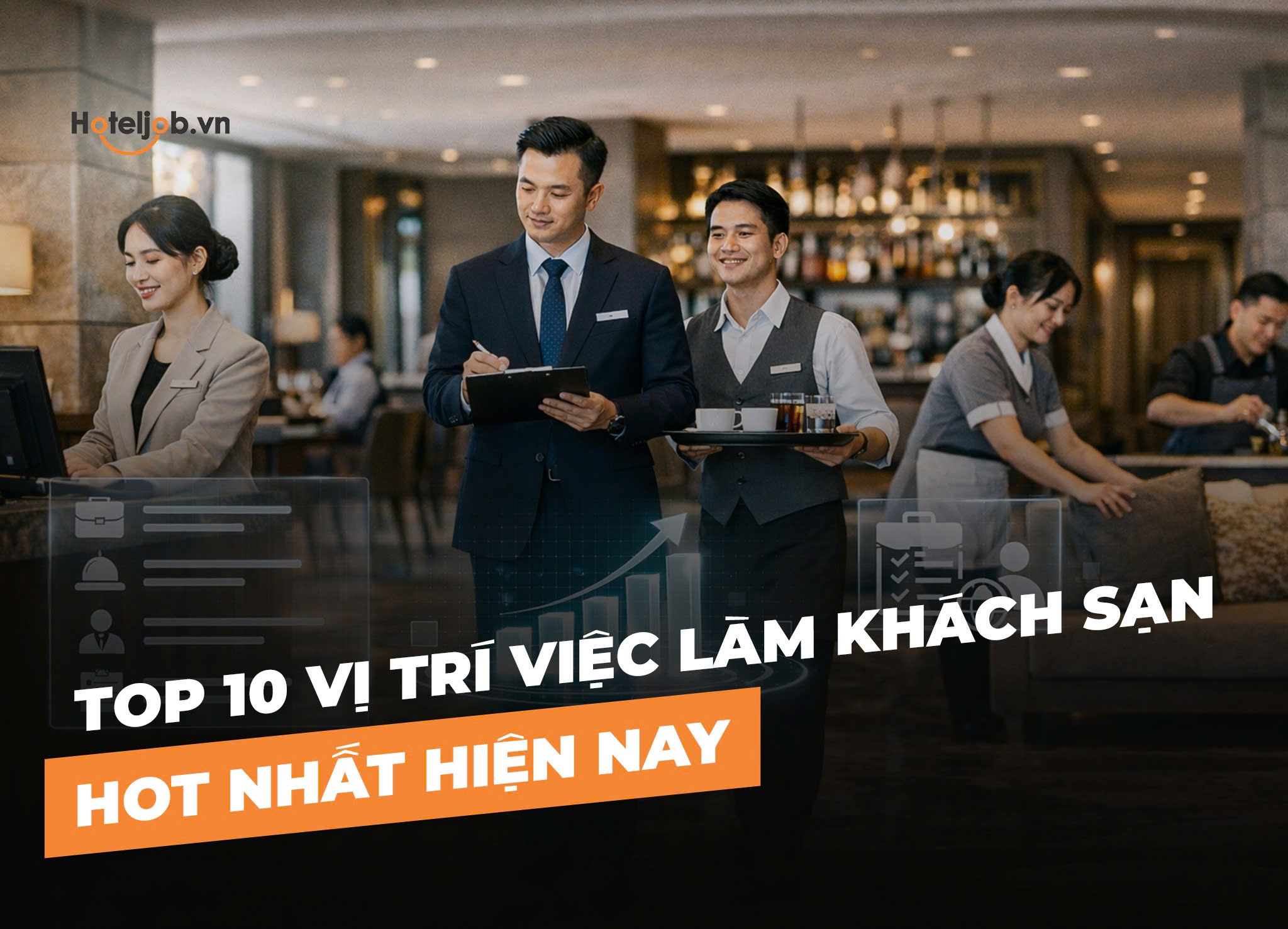 Top 10 vị trí việc làm khách sạn HOT nhất hiện nay