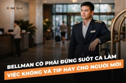 Bellman có phải đứng suốt ca làm việc không và tip hay cho người mới