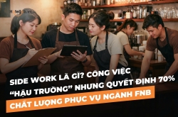 Side Work là gì? Công việc “hậu trường” nhưng quyết định 70% chất lượng phục vụ ngành FnB