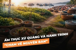 Ẩm thực xứ Quảng và hành trình “Chạm về nguyên bản”