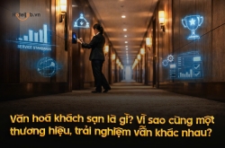 Văn hoá khách sạn là gì? Vì sao cùng một thương hiệu, trải nghiệm vẫn khác nhau?