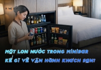 Một lon nước trong Minibar kể gì về vận hành khách sạn?