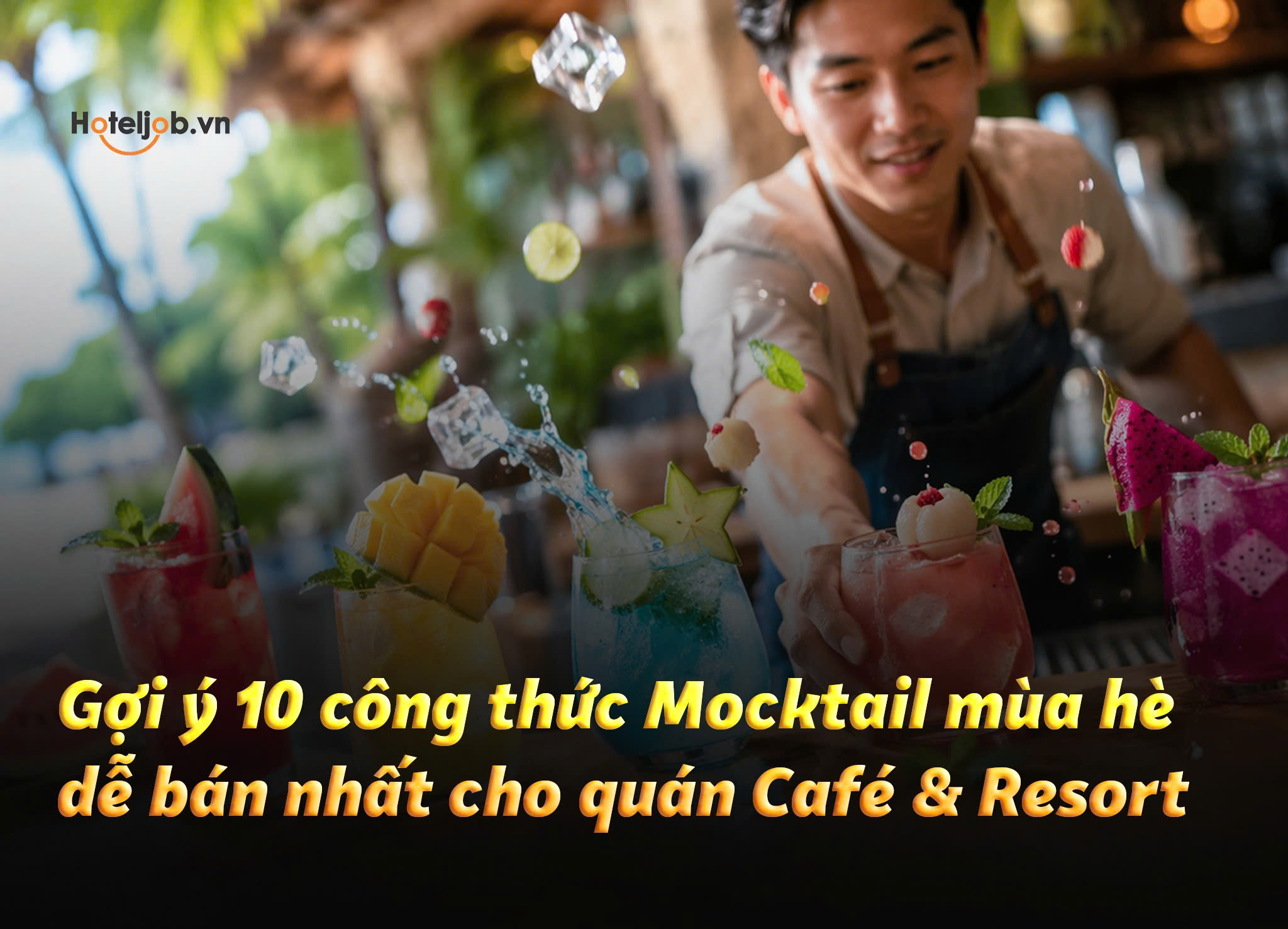 Gợi ý 10 công thức Mocktail mùa hè dễ bán nhất cho quán Café & Resort