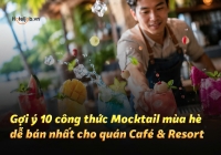 Gợi ý 10 công thức Mocktail mùa hè dễ bán nhất cho quán Café & Resort