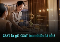 CSAT là gì? CSAT bao nhiêu là tốt?