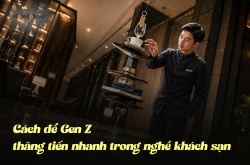 Cách để Gen Z thăng tiến nhanh trong nghề khách sạn