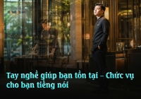 Tay nghề giúp bạn tồn tại – Chức vụ cho bạn tiếng nói
