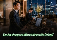 Service charge ca đêm có được chia không? 
