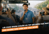 Lời chào đoàn chuẩn và tip ghi điểm cực hay cho Hướng dẫn viên mới vào nghề