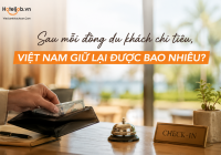 Sau mỗi đồng du khách chi tiêu, Việt Nam giữ lại được bao nhiêu?
