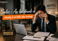 Bí mật nghề Sales khách sạn: Áp lực doanh số mỗi ngày nhưng ít ai hiểu hậu trường