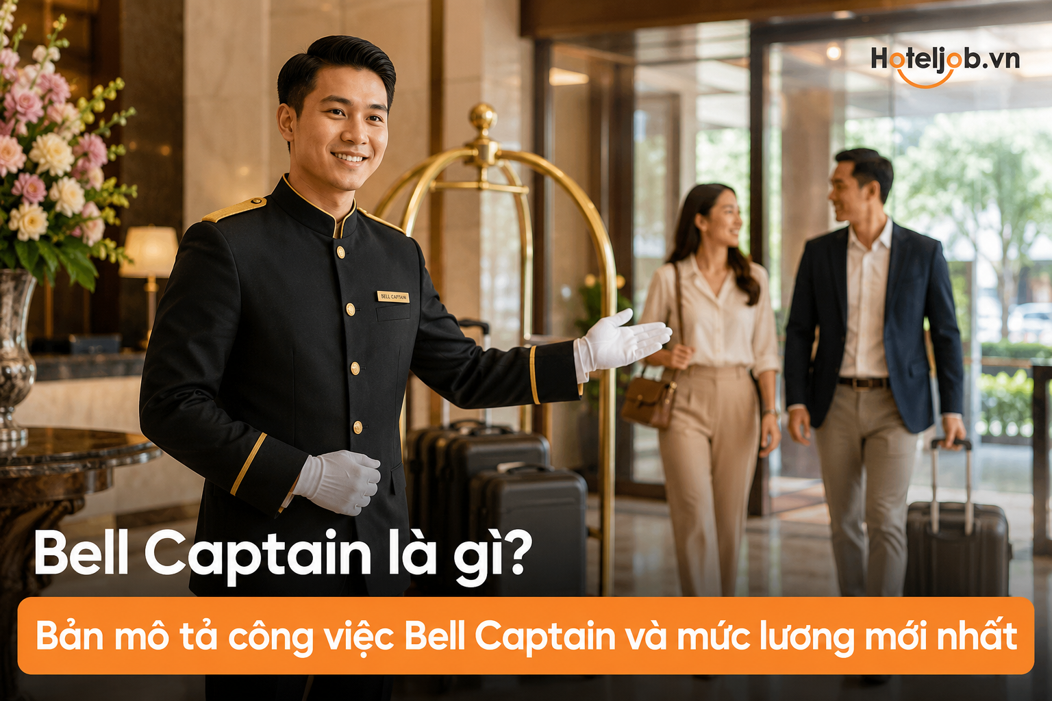 Bell Captain là gì? Bản mô tả công việc Bell Captain và mức lương mới nhất