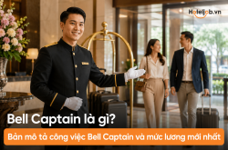 Bell Captain là gì? Bản mô tả công việc Bell Captain và mức lương mới nhất