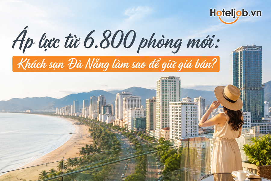 Áp lực từ 6.800 phòng mới: Khách sạn Đà Nẵng làm sao để giữ giá bán?