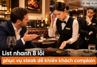 List nhanh 8 lỗi phục vụ steak dễ khiến khách complain 