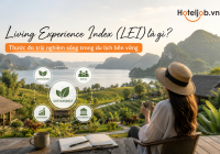 Living Experience Index (LEI) là gì? Đây có phải thước đo mới của du lịch bền vững?