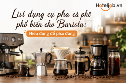 List dụng cụ pha cà phê phổ biến cho Barista: Hiểu đúng để pha đúng