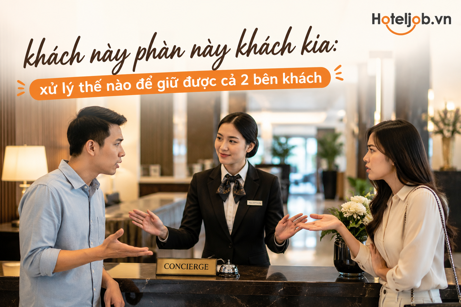 Khách này phàn nàn khách kia: Xử lý thế nào để giữ được cả hai bên khách?