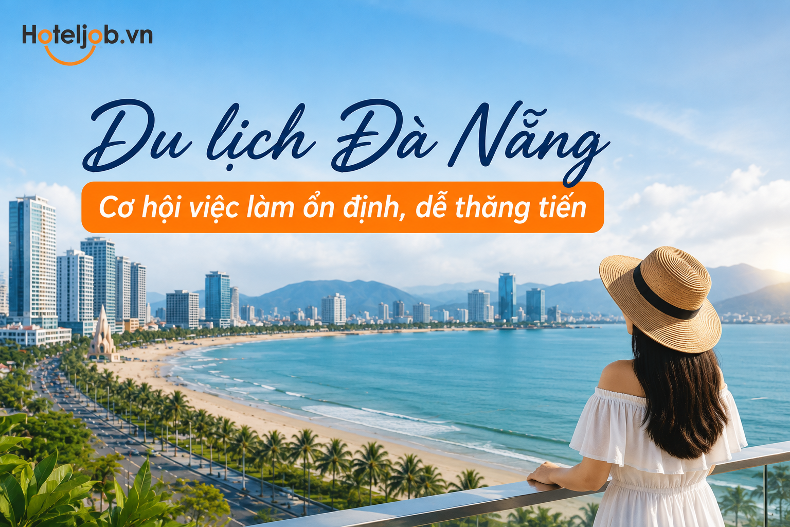 Du lịch Đà Nẵng tăng tốc trở lại, mở ra nhiều cơ hội nghề nghiệp hấp dẫn