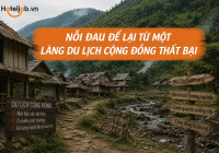 Nỗi đau để lại từ một Làng du lịch cộng đồng thất bại