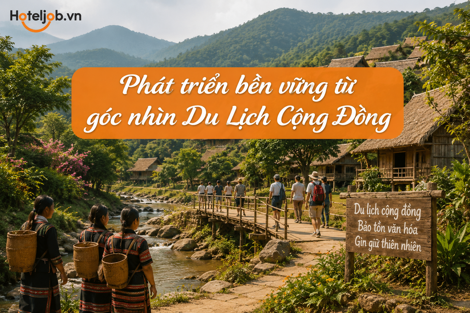 Phát triển bền vững từ góc nhìn Du Lịch Cộng Đồng