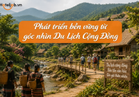 Phát triển bền vững từ góc nhìn Du Lịch Cộng Đồng