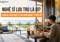 Nghệ sĩ lưu trú là gì? Khách sạn được gì khi mời nghệ sĩ đến ở?