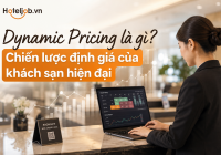 Dynamic Pricing là gì? Chiến lược định giá của khách sạn hiện đại