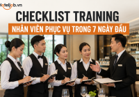 Checklist training nhân viên phục vụ trong 7 ngày đầu: Newbie cần học gì?