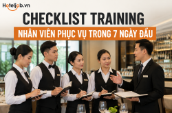 Checklist training nhân viên phục vụ trong 7 ngày đầu: Newbie cần học gì?