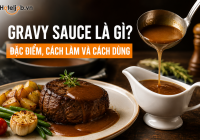 Gravy Sauce là gì? Hiểu đúng loại sốt nền quan trọng trong bếp Âu