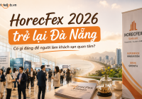 HORECFEX 2026 trở lại Đà Nẵng: Có gì đáng để người làm khách sạn quan tâm?