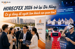 HORECFEX 2026 trở lại Đà Nẵng: Có gì đáng để người làm khách sạn quan tâm?