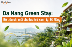 Da Nang Green Stay: Bộ tiêu chí mới cho lưu trú xanh tại Đà Nẵng