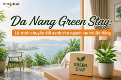 Da Nang Green Stay: Lộ trình chuyển đổi xanh cho ngành lưu trú Đà Nẵng