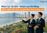 Nhân lực du lịch - khách sạn Đà Nẵng: Điểm nghẽn lớn nhất của giai đoạn tăng trưởng mới