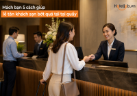 Mách bạn 5 cách giúp lễ tân khách sạn bớt quá tải tại quầy