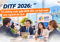 DITF 2026: Từ những cuộc gặp B2B đến cơ hội mới cho ngành du lịch