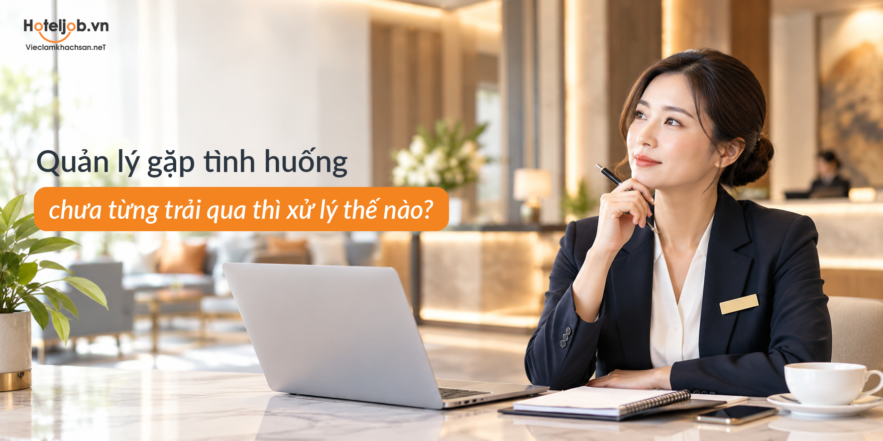 Quản lý gặp tình huống chưa từng trải qua thì xử lý thế nào?